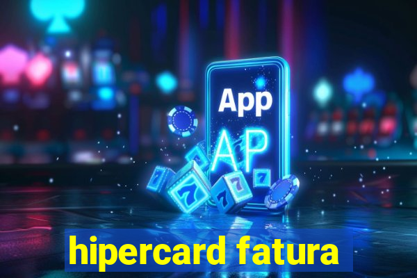 hipercard fatura